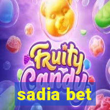 sadia bet